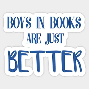 Boys in Books are Just Better Sticker